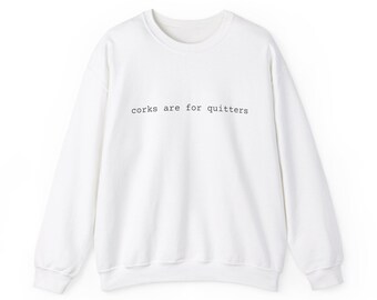 Kurken zijn voor slappelingen Typemachine Funny Wine Lover sweater met ronde hals | Gezellige uniseks trui
