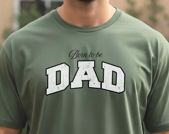 Born To Be Dad Distressed Varsity T-Shirt, Father's Day Gift, New Dad Tee, Comfort Colors
