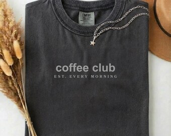Coffee Club T-Shirt, Minimalist Comfort Colors Tee
