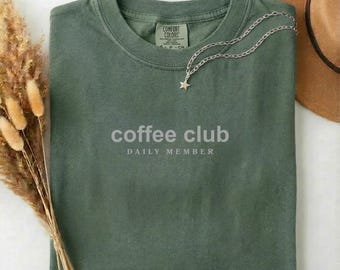 Coffee Club T-Shirt, Minimalist Comfort Colors Tee, Coffee Lover Gift