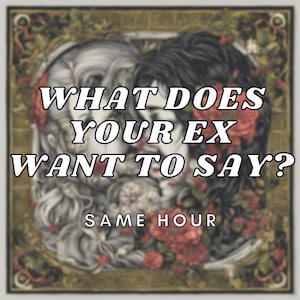 ¿Qué quiere decir tu ex?, Lectura de cartas del tarot psíquico para ex amantes, Orientación sobre relaciones, Lectura profunda del amor, Entrega en la misma hora