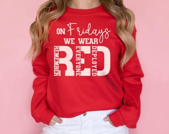 RED Friday Sweatshirt, Remember Everyone Deployed Sweater, Military Support Apparel, Patriotic Friday Shirt, Support Our Troops