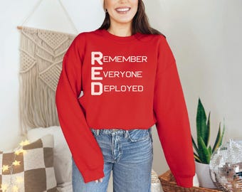 RED Friday Sweatshirt, Remember Everyone Deployed Shirt, Military Support Sweater, Patriotic Apparel
