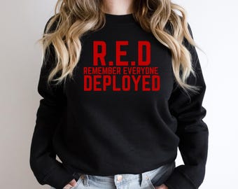 R.E.D Deployment Support Sweatshirt, Remember Everyone Deployed Military Friday Shirt