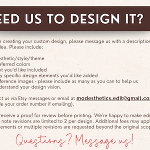 May include: A brown rectangular banner with the text "NEED US TO DESIGN IT?" in white. Below, a list of design requirements is provided, including aesthetic, colors, text, and reference images. The text also includes contact information.