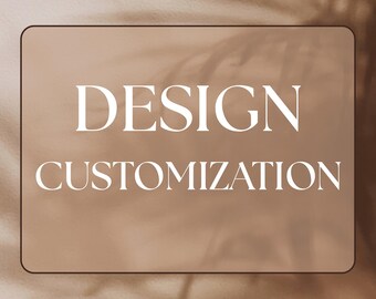 May include: A rectangular graphic with rounded corners, featuring the words "DESIGN CUSTOMIZATION" in white capital letters. The background is a solid, muted brown color, with subtle shadow effects.