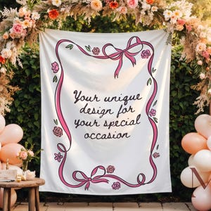 May include: A white banner with a pink ribbon border, bows, and roses. The banner reads "Your unique design for your special occasion" in black script. The banner is part of a party setup with balloons and floral arrangements.