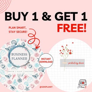 May include: Buy one, get one free offer for a business planner with a seashell design and a printable "protect my decive" planner with a red flower illustration. The text "Plan Smart, Stay Secure!" is also included.