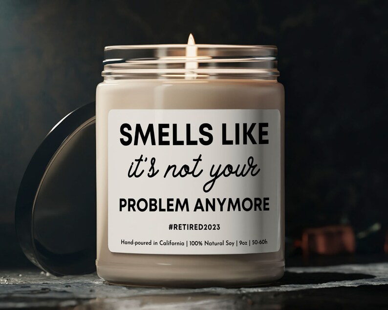 Smells Like It's Not Your Problem Anymore Candle/ 9oz Soy - Etsy
