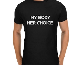 Femdom T-shirt, my body her choice