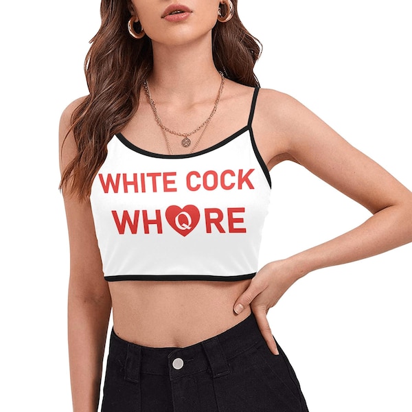 White Cock Whore Spaghetti Strap Crop Top, QOH
