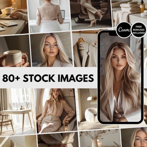 May include: A collage of images featuring a woman in various settings, including a laptop, a car, and a coffee cup. The images have a neutral color palette and include the text "80+ STOCK IMAGES" and "Canva FREE BONUSES INCLUDED".