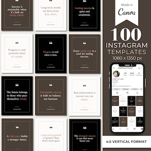 Könnte beinhalten: Eine Sammlung von 100 Instagram-Vorlagen im 4:5-Hochformat. Die Vorlagen zeigen inspirierende Zitate auf weißen, schwarzen und braunen Hintergründen. Ein Smartphone zeigt ein Beispiel für eine Vorlage. Das Canva-Logo ist sichtbar.