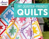 Fat Quarter Friendly Quilts- Sewing pattern book - paperback - 48 pages - Fun quilt patterns for fat quarters - Paperback - Annie's