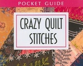 Pocket Guide for Crazy Quilt Stitches - A Plastic coated reference cards by Leisure Arts - Crazy Quilt Stitches