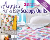 Fun and Easy Scrappy Quilts - Magazine from Annie's - Patterns for 23 easy projects with scraps  - magazine - 114 pages - scrappy quilts