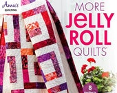 More Jelly Roll Quilts by Annie's - Pattern Book for 8 creative designs using Jelly Rolls Strips- by various designers-paperback-48 pages