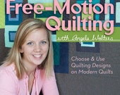 Free-Motion Quilting by Angela Walters - Choose & Use Quilting Designs on Modern Quilts - Paperback – 2012 - new - 120 pages - 28 designs