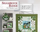 Shamrock Ridge - On Wonder Lane BOM - Art to Heart - Paper Pattern - Applique pattern for a Quilt plus assorted projects - Quilt pattern #3