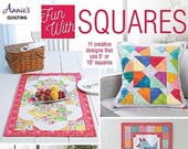 Fun with Squares - Pattern Book for 11 creative quilt designs for 5" or 10" squares - paperback - 48 pages - quilt patterns - Annie's