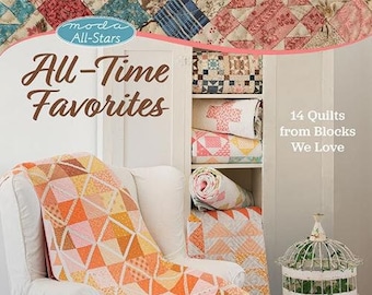 Moda All-Stars All-Time Favorites by Lissa Alexander - Pattern Book 14 Quilts from blocks we love - paperback - 96 pages - Quilts Patterns
