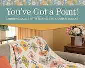 You've Got a Point - Ann Dineen - Pattern Book Stunning Quilts with triangle-in-a-square blocks - paperback - 80 pages - Triangles
