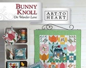 Bunny Knoll - On Wonder Lane BOM - Art to Heart - Paper Pattern - Applique pattern for a Quilt plus assorted projects - Quilt pattern #4