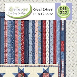 May include: A quilt pattern featuring a blue, red, and white striped design with a star motif. The pattern is titled "God Shed His Grace" and is designed by Lavender Lime. The finished quilt measures 74 1/2 inches by 78 1/2 inches.