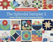 Pat Sloan's Splendid Sampler 2 - A Pattern Book - 100 blocks from a community of quilters - paperback - 144 pages - Sampler Quilt