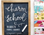 Charm School by Vanessa Goertzen - Paperback book of patterns for Pre-cuts - Charm Pack friendly - Quilt patterns