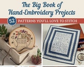The Big Book of Hand-Embroidery Projects - Pattern Book for 52 patterns to stitch - Hand Emb roidery - paperback - 224 pages