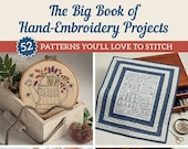 The Big Book of Hand-Embroidery Projects - Pattern Book for 52 patterns to stitch - Hand Emb roidery - paperback - 224 pages