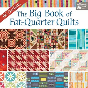 May include: The Big Book of Fat-Quarter Quilts, a book with a colorful striped cover featuring 66 quilt designs. The book cover shows a variety of quilt patterns, including floral, geometric, and abstract designs.