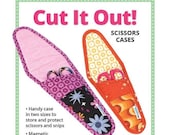 Cut it Out - by Annie - A Paper Pattern - For a Scissors case with flap and magnetic closure - 2 sizes- loop on back for hanging-bag pattern