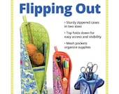 Flipping Out - by Annie - A Paper Pattern -Sturdy cases - two sizes store and carry pens, pencils, sewing tools By Annie with mesh pockets