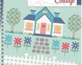 Quilter's Cottage - by Lori Holt for It's Sew Emma - Pattern Book 61 pages -  spiral paperback-quilt patterns, pillow patterns, table runner