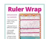 Ruler Wrap - by Annie - A Paper Pattern - For an organizer and carrier for rulers, mats, more - 2 lengths - easy access - sewing bag pattern