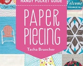 Paper Piecing - Pocket Guide for Quilters - expert piecing tips and tricks to fine-tune your paper piecing sewing - Pocket Guide - 48 pages