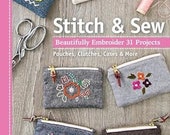 Stitch and Sew by Aneela Hoey - Beautifully Embroider 31 designs on 5 pretty, practical projects - paperback – 2018 - new - Hand embroidery