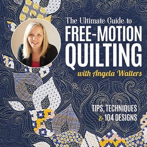 The Ultimate Guide to Free-Motion Quilting by Angela Walters - 320 pages - 8.2 x 1 x 10.15 inches in size - sturdy cover - great pictures