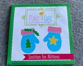 Smitten for Mittens Plastic template Set by Me & My Sister - Makin' It Cute Templates - Embellishing tools - Mittens