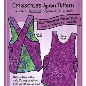 May include: A sewing pattern for a crisscross apron with a purple and green floral print. The pattern includes instructions for making a reversible apron with size adjustments. The text on the pattern reads "Crisscross Apron Pattern", "Another Reversible Apron with Personality", "Most Requested Apron Style - now with size adjustments", "Apron Back", "Apron Front", "Quick & Easy to Sew", "Only 2 yards of fabric", "Size variations included", "Great for gifts", "Reversible with fabrics to match the wearer's interests + personality", "www.marymulari.com", "No Strings! No Ties!" and "Copyright 2016 by Mary Mulari".