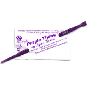 Purple Thang - It pushes, pokes, pulls, fudges, stuffs - A Sewing tool that does SEW much!! Bodkin, Stiletto, Threader, Quarter inch