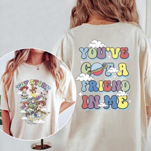 You&#39;ve Got A Friend In Me Shirt, Disney Toy Story T-Shirt, Disneyland Trip Family Shirt, Disney Vacation 2025 Shirt, Disney Family Shirts