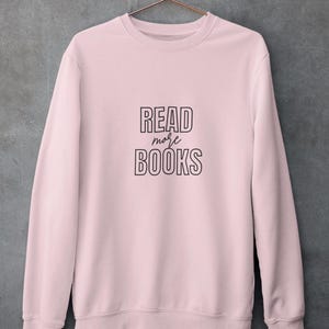 Read More Books Sweatshirt: Cozy Bookworm Gift