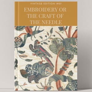 Embroidery or the Craft of the Needle - Embroidery book