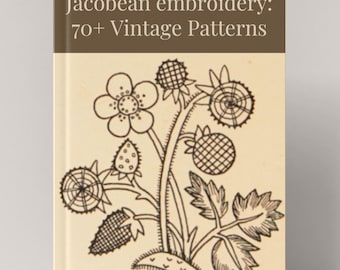 Jacobean Embroidery: 70+ Vintage Patterns – Instant Digital Download