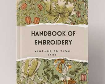 Puede incluir: Una portada de libro vintage con un borde desgarrado que revela el título "Handbook of Embroidery" con el texto "Vintage Edition 1909" debajo. La portada presenta un fondo verde con un patrón floral en tonos verdes, naranjas y blancos.