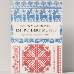 Może przedstawiać: Okładka książki z tytułem 76 TRANSYLVANIAN SAXON EMBROIDERY MOTIFS Historic Folk Patterns 1906. Projekt zawiera niebieskie motywy jeleni i kwiatów wykonane ściegiem krzyżykowym u góry oraz duży czerwony symetryczny wzór kwiatowy u dołu.