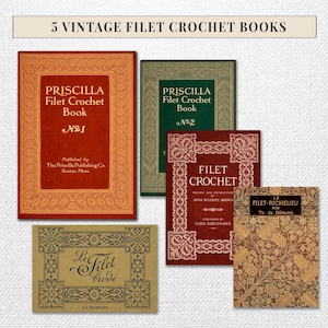 May include: Five vintage filet crochet books are displayed. The books have red, green, and gold covers with intricate designs and text. The top banner reads "5 VINTAGE FILET CROCHET BOOKS". The books are titled "Priscilla Filet Crochet Book" and "Filet Crochet".